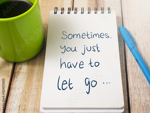 Canvas Print Sometimes You Just have to Let Go, Motivational Words Quotes Concept