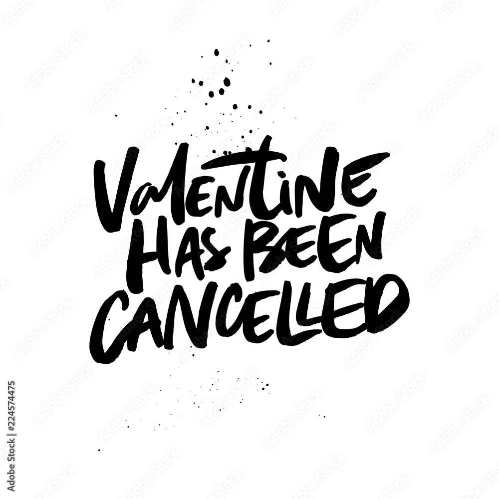 Valentine had been cancelled