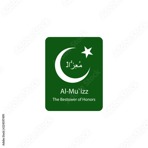 Al Muizz Allah name in Arabic writing in green background illustration. Arabic Calligraphy. The name of Allah or the Name of God in translation of meaning in English photo