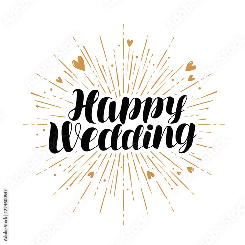 Happy wedding, greeting card. Marriage, marry banner. Handwritten lettering vector