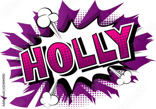 Holly - Vector illustrated comic book style phrase.