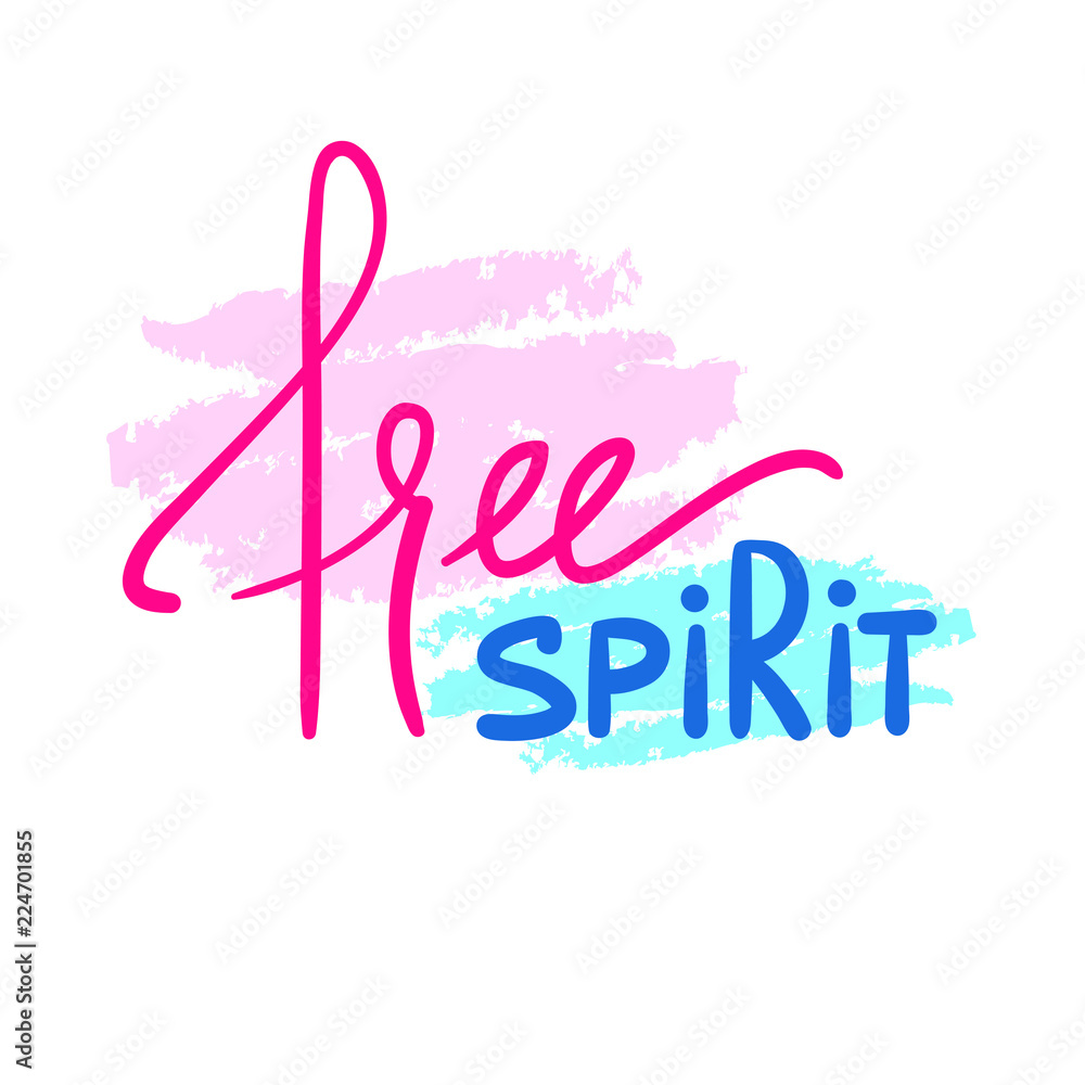 Free spirit - simple inspire and motivational quote. Hand drawn beautiful lettering. Print for inspirational poster, t-shirt, bag, cups, card, flyer, sticker, badge. Elegant calligraphy sign