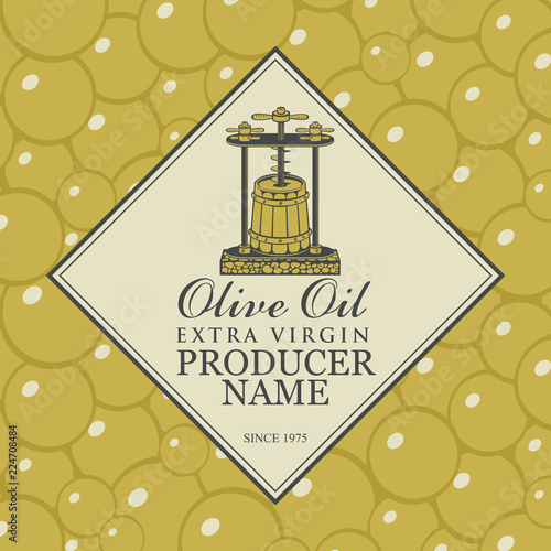 Vector banner or label for extra virgin olive oil with handwritten inscriptions, oil press and barrel in retro style on the background of green olives