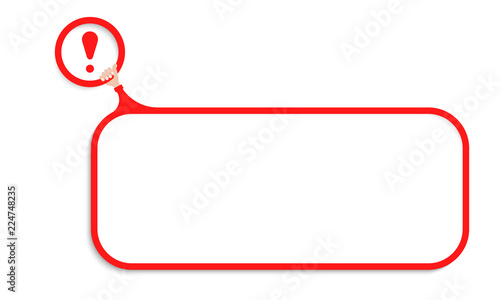 A red text frame for your text and exclamation mark. Hands holding mark with red exclamation mark