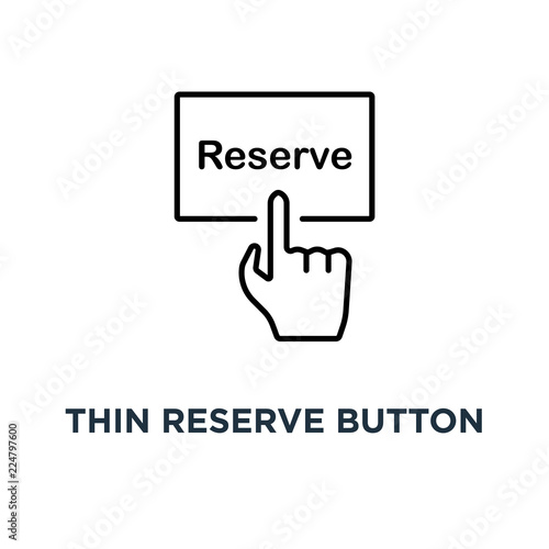 thin reserve button with black hand icon, symbol of pre order booking luxury hotel or reserved room in hostel or motel concept outline trend modern logotype graphic design