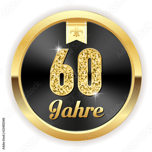 60 Jahre - Hochzeit, Gründung, Jubiläum Button in gold