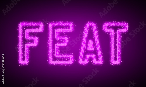 FEAT - pink glowing text at night on black background