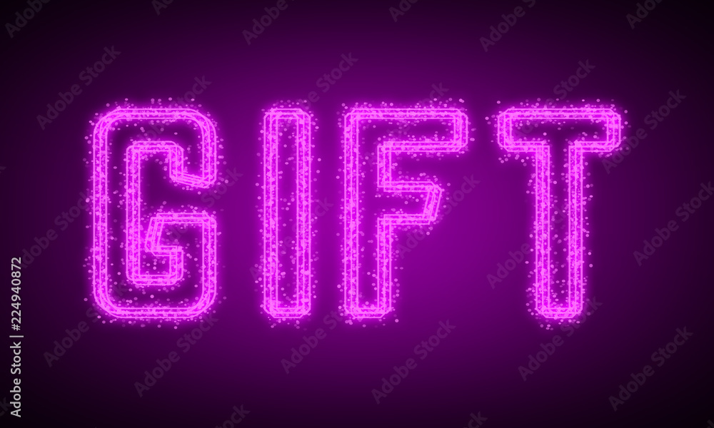 GIFT - pink glowing text at night on black background GIFT - pink glowing text at night on black background