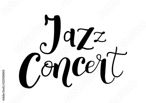Lettering of Jazz Concert in black isolated on white background for decoration, poster, banner, advertising, placard, affiche, show bill, sticker, music festival, concert, invitation, ticket