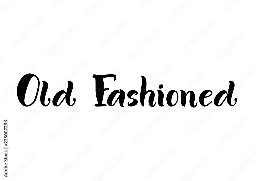 Fototapeta premium Lettering of Old Fashioned in black isolated on white background for bar menu, cocktail menu, advertisement, cafe, restaurant, packaging