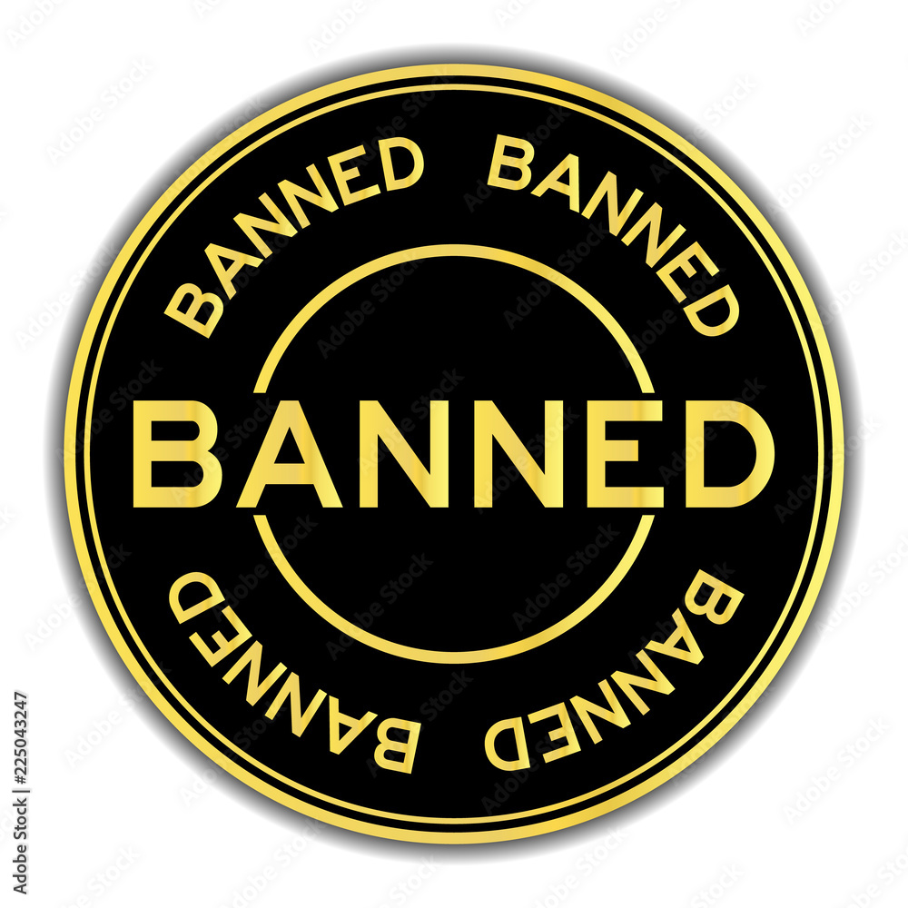 Black and gold color sticker in word banned on white background