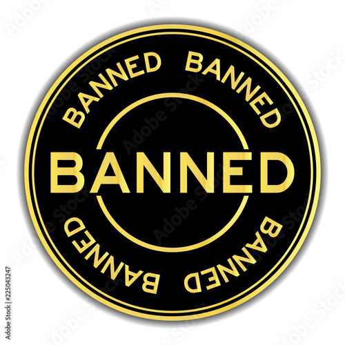 Black and gold color sticker in word banned on white background