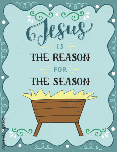 Christmas lettering Jesus is the reason for season with manger.