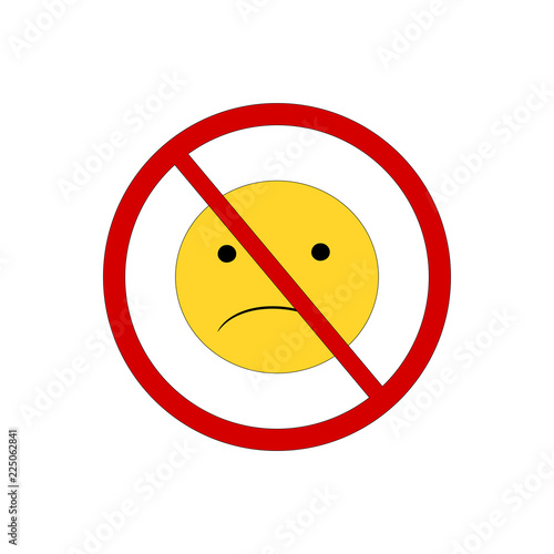 A sign prohibiting sadness