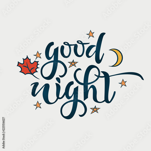 Goodnight hand writing text. Calligraphy, lettering design. Typography for greeting cards, posters, banners. Isolated vector illustration with moon, stars and leaf
