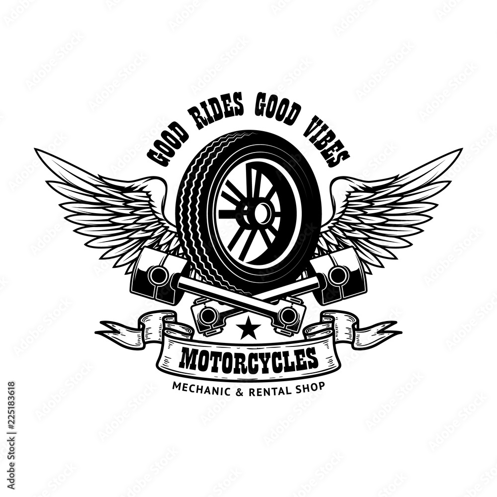 Good rides good vibes. Emblem template with winged wheel and pistons ...