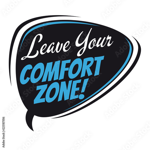 leave your comfort zone retro speech bubble