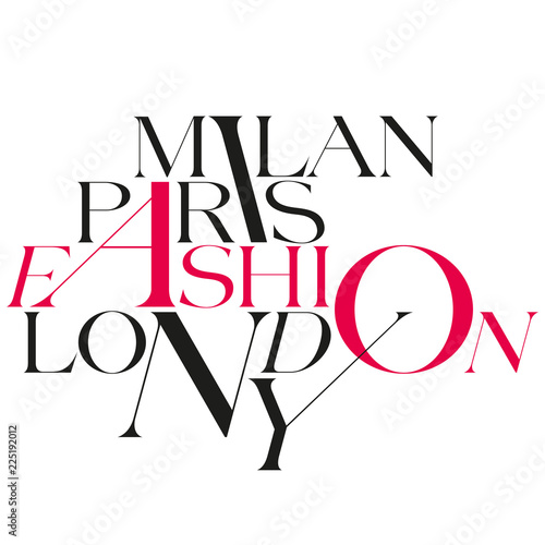 Fashion, Milan, Paris, London, New York, fashion capital, fashion typography.