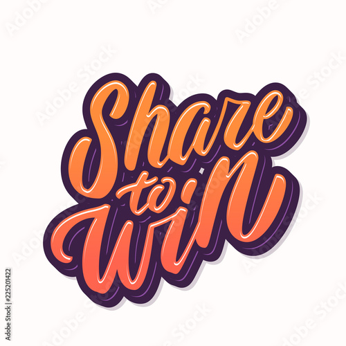 Share to win. Vector lettering.