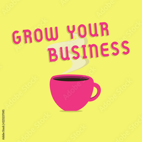Text sign showing Grow Your Business. Conceptual photo Achieve higher profit Provide better return of investment.