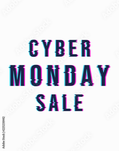 Poster with glitch effect and Cyber Monday quote. Season sale design concept.Vector illustration that can be used as background, banner and flyer.