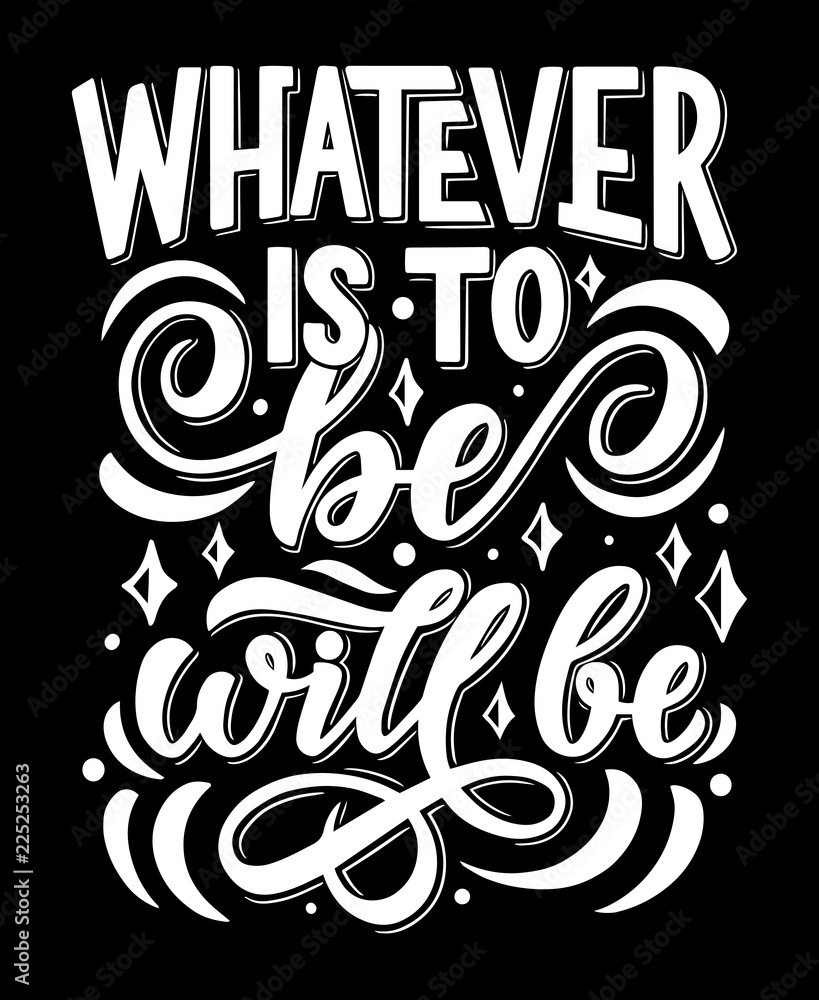 Vector lettering for whatever to be quote