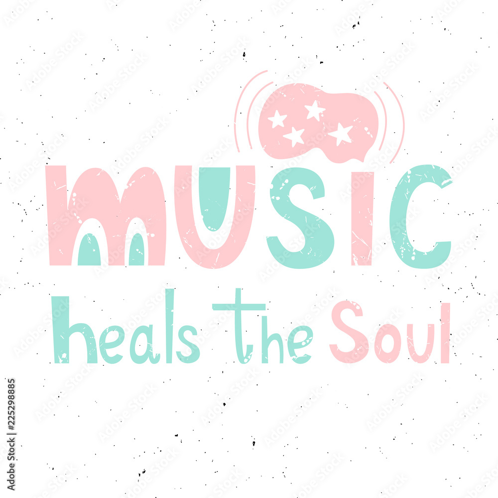 Music heals the soul. Vector hand-drawn illustration. Lettering. Background music
