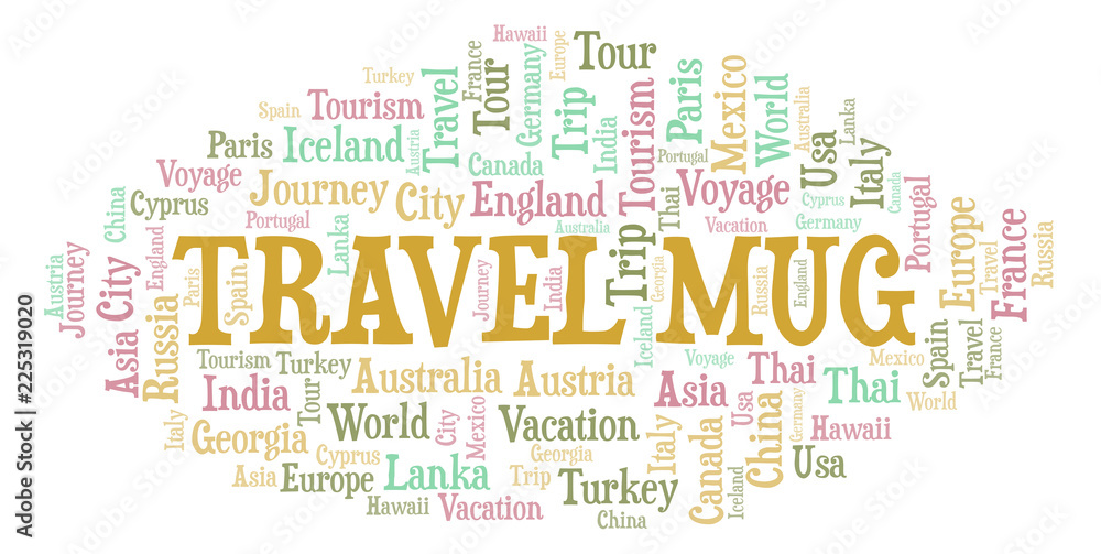 Travel Mug word cloud. Travel Mug word cloud.