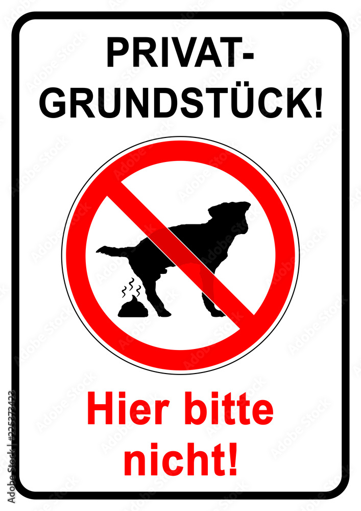 ks416 KombiSchild german PRIVATGRUNDSTÜCK! (Hund mit Kot) Hier bitte nicht! (dog doing his