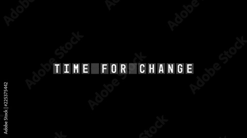 Flip board of text Time For Change 4k photo