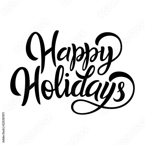 Happy holidays brush hand lettering, isolated on white background. Perfect for festive card design, christmas postcards. Vector type illustration.