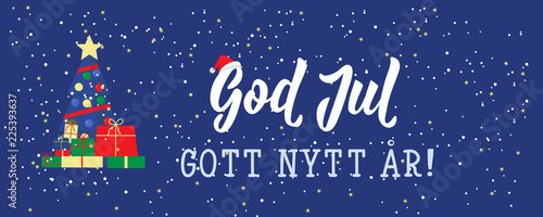 Swedish text: Merry Christmas. Happy New Year. Lettering. Banner. calligraphy vector illustration. God Jul. Gott nytt år