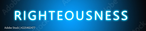 Фотография Righteousness - glowing white text on blue background