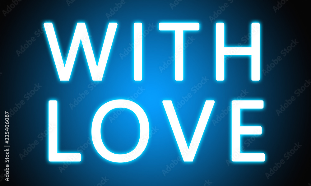With Love - glowing white text on blue background With Love - glowing white text on blue background