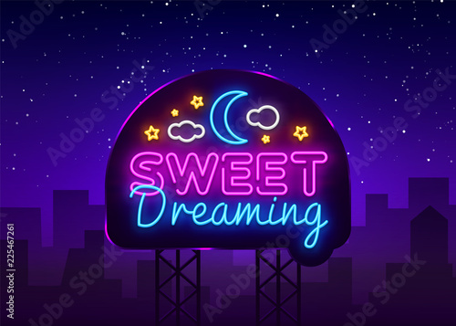 Sweet Dreaming Neon Sign Vector. Sweet Dreaming neon text, design template, modern trend design, night neon signboard, night light advertising, light banner, light art. Vector illustration. Billboard