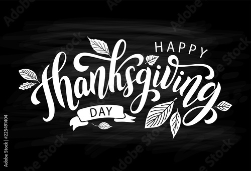 Happy thanksgiving day with autumn leaves. Hand drawn text lettering. Vector illustration. Script. Calligraphic design for print greetings card, shirt, banner, poster. Black chalkboard and white words