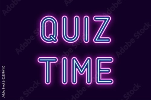 Neon inscription of Quiz Time. Vector