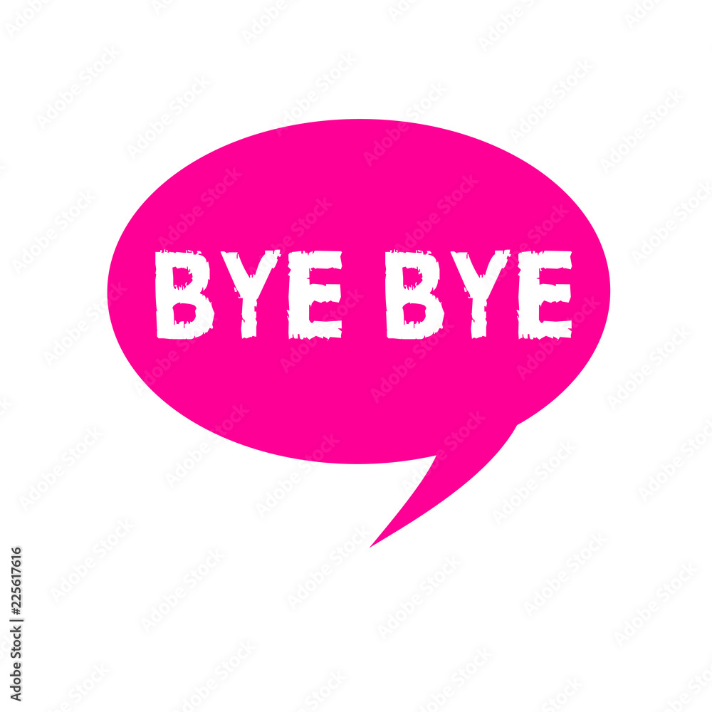 Word writing text Bye Bye. Business concept for Greeting for leaving Farewell See you soon Separation salute. Word writing text Bye Bye. Business concept for Greeting for leaving Farewell See you soon Separation salute.
