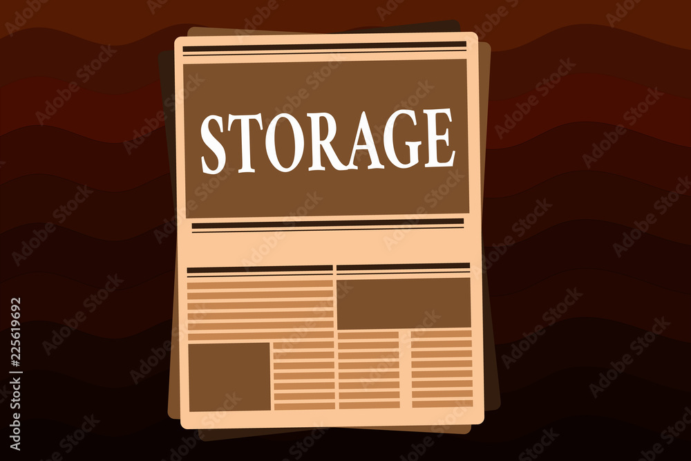 Handwriting text Storage. Concept meaning Action of storage something for future use Keep things safe.