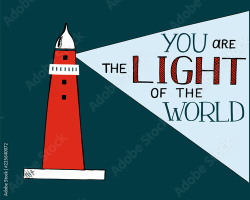 Hand lettering and bible verse You the light of the world, made with beacon.