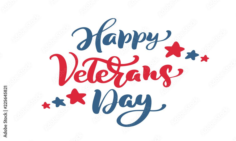 Happy Veterans Day card. Calligraphy hand lettering vector text. National american holiday illustration. Festive poster or banner isolated on white background