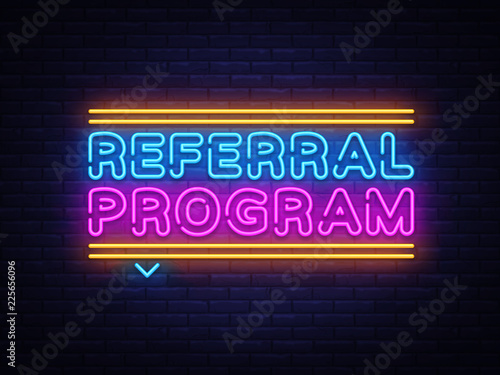 Referral Program Neon Text Vector. Neon sign, design template, modern trend design, night neon signboard, night bright advertising, light banner, light art. Vector illustration