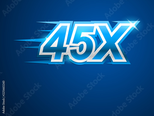 45x Faster. Blue vector sign
