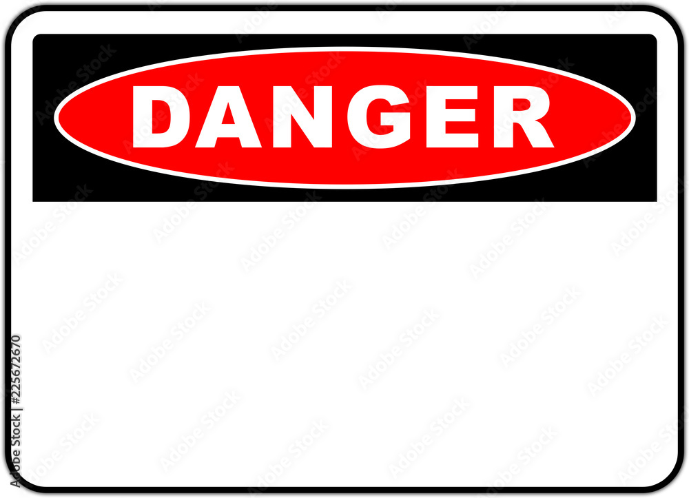 Danger sign - caution sign