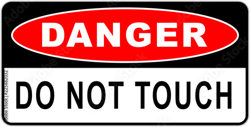 Danger sign  Do not touch