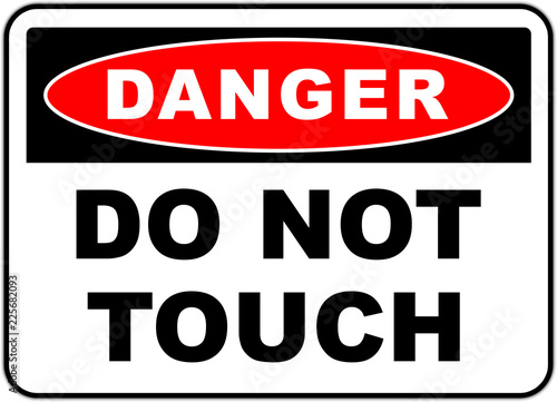 Danger sign: Do not touch