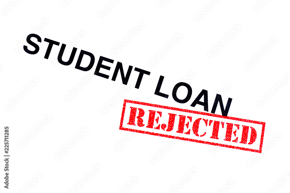 Student Loan Rejected