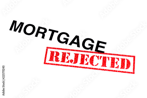 Mortgage Rejected