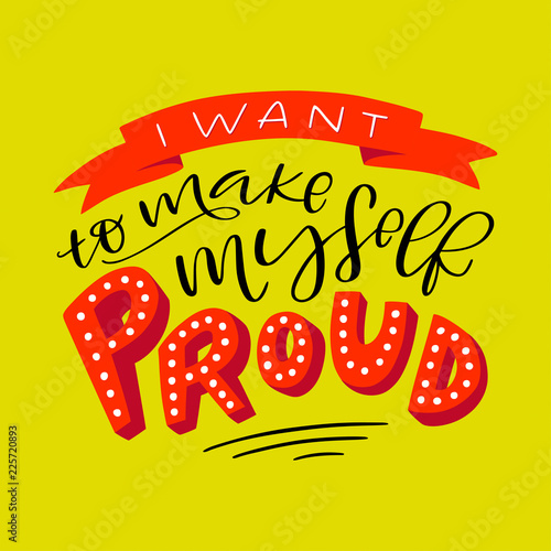 Lettering composition of I Want to Make Myself Proud