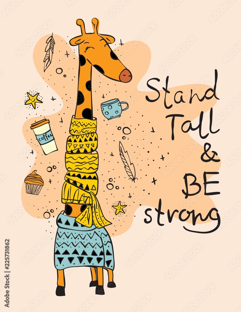 Fototapeta premium Wektor karta z żyrafą ładny hipster i ręcznie narysowany tekst - stań wysoko i bądź silny